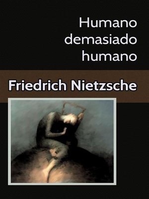 cover image of Humano demasiado humano Un libro para espíritus libres